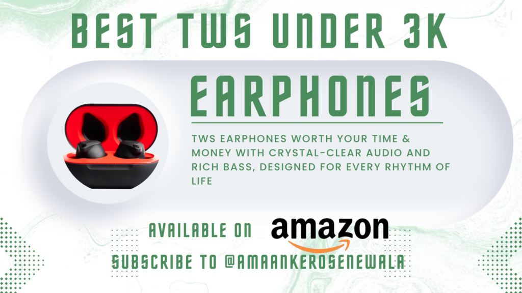 Best Wireless Earphones Under 3000 in India (2026) – Honest TWS Reviews